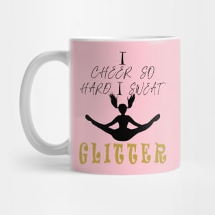 I Cheer So Hard I Sweat GLITTER Mug